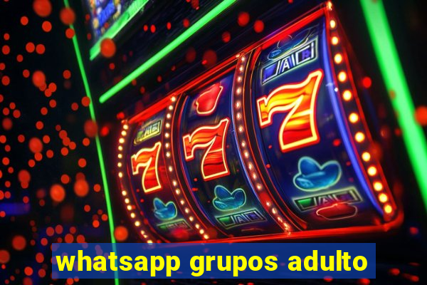 whatsapp grupos adulto